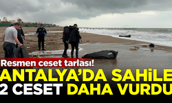Resmen ceset tarlası! Antalya sahilde kıyıya 2 ceset daha vurdu