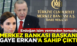 Erdoğan, Merkez Bankası Başkanı Hafize Gaye Erkan'a sahip çıktı! 'Akla ziyan dedikodularla...'