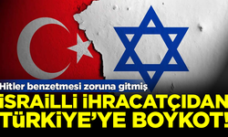 Hitler benzetmesi zoruna gitmiş! İsrailli metal ihracatçısı, Türkiye'yi boykot kararı aldı