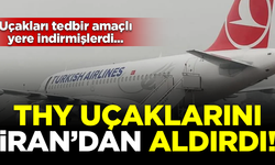 Türk Hava Yolları, İran'da kalan uçaklarını aldırdı! Tedbiren yere inmişlerdi...