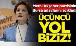 Meral Akşener partisinin Bursa adaylarını açıkladı