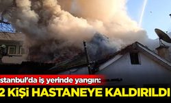 İstanbul'da iş yerinde yangın: 2 kişi hastaneye kaldırıldı