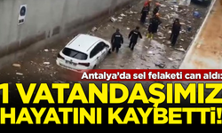 Antalya'da sel felaketi can aldı! 1 vatandaş hayatını kaybetti: Yetkililer bölgede