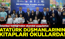 İstanbul Valiliği'nden skandal uygulama! Atatürk düşmanlarının kitapları okullarda