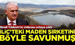 Skandal! AK Partili Binali Yıldırım, Erzincan İliç'teki maden şirketini böyle savunmuş