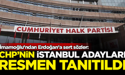 CHP'nin İstanbul Adayları resmen tanıtıldı! İmamoğlu'ndan Erdoğan'a sert sözler
