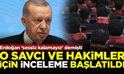 Erdoğan 'sessiz kalamayız demişti! HSK'dan jet hızıyla inceleme kararı