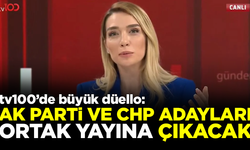 tv100'de büyük düello! AK Parti ve CHP adayları ortak yayına çıkacak