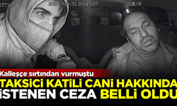 Taksici Oğuz Erge’nin katili cani Delil Aysal hakkında istenen ceza belli oldu