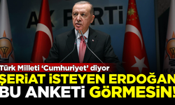 Şeriat isteyen Erdoğan bu anketi görmesin! Türk halkı 'Cumhuriyet' diyor