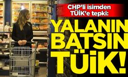 CHP'li isimden TÜİK'in enflasyon rakamına tepki