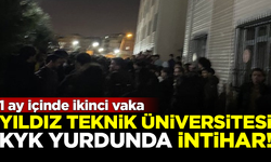 Yıldız Teknik Üniversitesi KYK yurdunda intihar! 1 ay içinde ikinci vaka