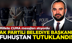 Cuma mesajları atan AK Partili belediye başkanı 'fuhuş'tan tutuklandı