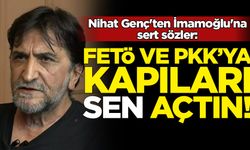 Nihat Genç'ten İmamoğlu'na sert sözler: FETÖ, PKK'ya kapıyı açtın