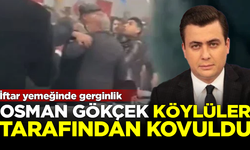 Oy isteyen Osman Gökçek, köylüler tarafından kovuldu