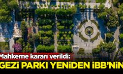 Mahkeme kararı verildi: Gezi Parkı yeniden İBB'nin