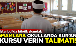 İstanbul'da skandal! İmamlara 'okullarda Kur'an kursu verin' talimatı