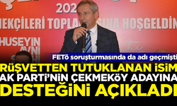 Rüşvetten tutuklanan isim, AK Parti'nin Çekmeköy adayına desteğini açıkladı