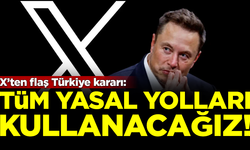 Sosyal medya platformu X'ten flaş Türkiye kararı! 'Tüm yasal yolları kullanacağız'