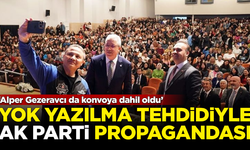 'Yok yazılma' tehdidiyle AK Parti propagandası! Alper Gezeravcı da dahil oldu