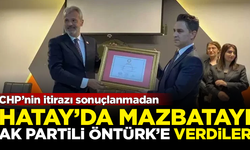 SON DAKİKA! CHP'nin itirazına rağmen Hatay'da mazbatayı AK Partili isme verdiler