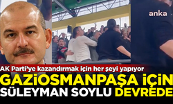 Gaziosmanpaşa'da AK Parti'ye kazandırmak için Süleyman Soylu devrede!
