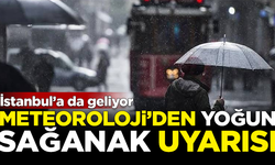Meteoroloji'den yoğun sağanak uyarısı! İstanbul'a da geliyor
