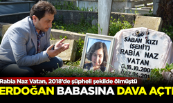 Erdoğan, şüpheli şekilde ölen Rabia Naz'ın babası Şaban Vatan'a dava açtı