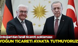 Erdoğan'dan İsrail ticareti açıklaması: O iş bitti