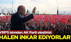 YRP'li isimden AK Parti eleştirisi: Halen inkar ediyorlar