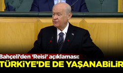 Devlet Bahçeli'den 'Reisi' açıklaması: Türkiye'de de yaşanabilir