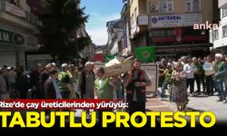 Rize'de 'tabutlu' çay protesto