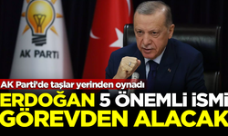 AK Parti'de taşlar yerinden oynadı! Erdoğan 5 önemli ismi görevden alacak