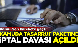 Kamu-Sen'den 'Kamuda Tasarruf Paketi'ne iptal davası