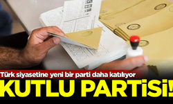 Türk siyasetine yeni bir parti daha katılıyor: KUTLU PARTİSİ