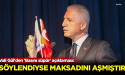 Vali Gül'den 'Basını süpür' açıklaması: Maksadını aşmıştır