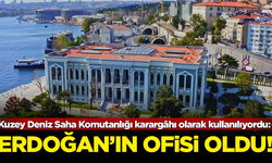 Tarihi bina Erdoğan'ın çalışma ofisi oldu