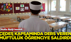 ÇEDES kapsamında ders veren müftülük personeli öğrenciye saldırdı