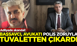 Adliyede skandal! Başsavcı, avukatı polis zoruyla tuvaletten çıkardı