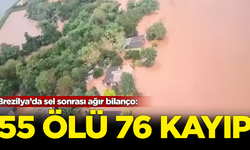 Brezilya’da sel sonrası ağır bilanço: 55 ölü 76 kayıp