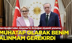 Dervişoğlu'ndan Akşener'in Erdoğan ziyareti yorumu: Muhatap olarak benim alınmam gerekirdi