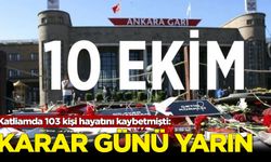 10 Ekim Gar Katliamı davasında yarın karar günü