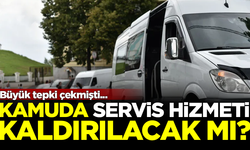 Büyük tepki çekmişti! Kamuda servis hizmeti kaldırılacak mı?