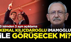 Kılıçdaroğlu, İmamoğlu'yla görüşecek mi? 3 isimden 3 ayrı açıklama