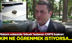 Odasında böcek bulunan CHP'li Başkan: Kim ne öğrenmek istiyorsa, gelip bize sorabilir