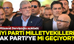 Müsavat Dervişoğlu açıkladı: İYİ Partili vekiller, AK Parti'ye mi geçiyor?
