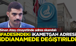 Sinan Ateş cinayetinde adres skandalı! İddianamede adresi değiştirildi