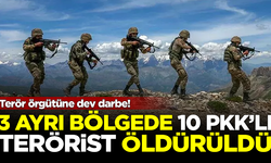 Terör örgütü PKK'ya dev darbe: 3 ayrı bölgede 10 terörist öldürüldü