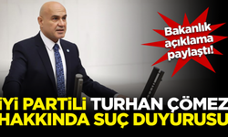 İYİ Partili Turhan Çömez hakkında suç duyurusu! Bakanlık açıklama paylaştı