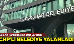 Eski AK Partili başkan satış var dedi: CHP'li belediye yalanladı